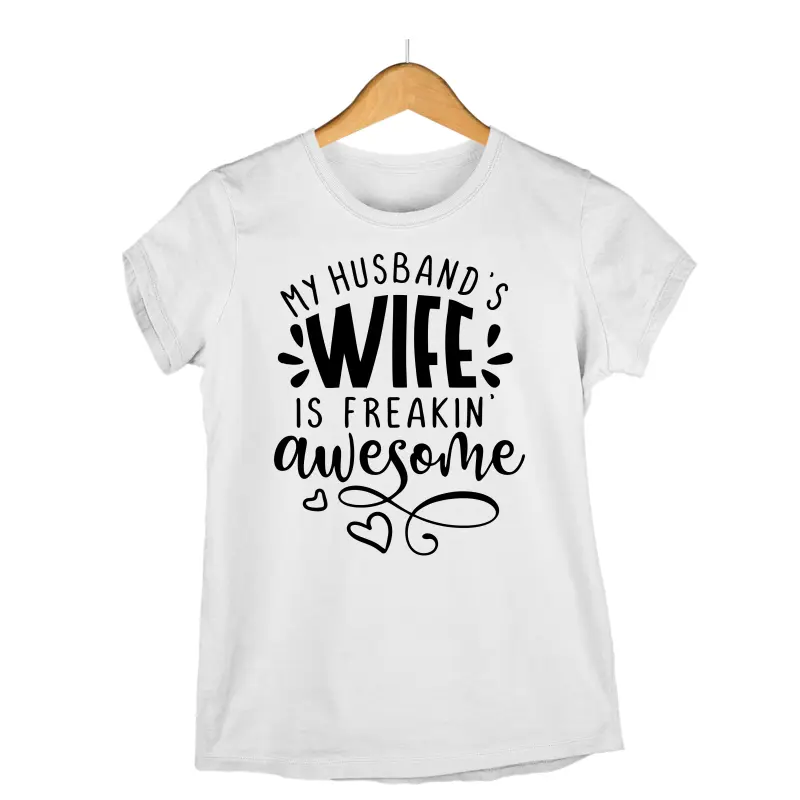 My husband has an awesome wife, tricou cu mesaj